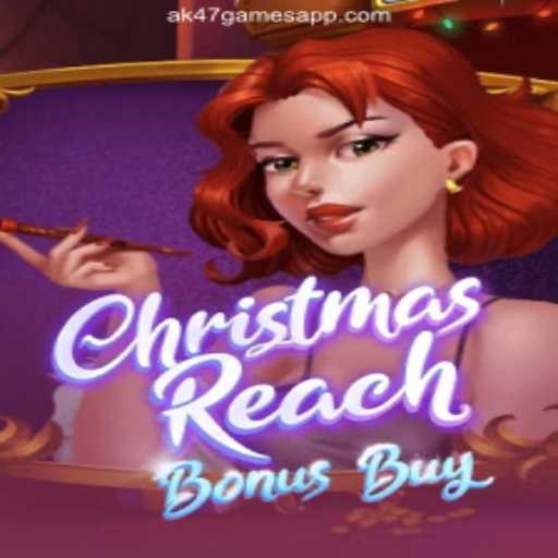 ChristmasReachBonusBuy: Exploring the Festive Thrills of AK47.games Oficial